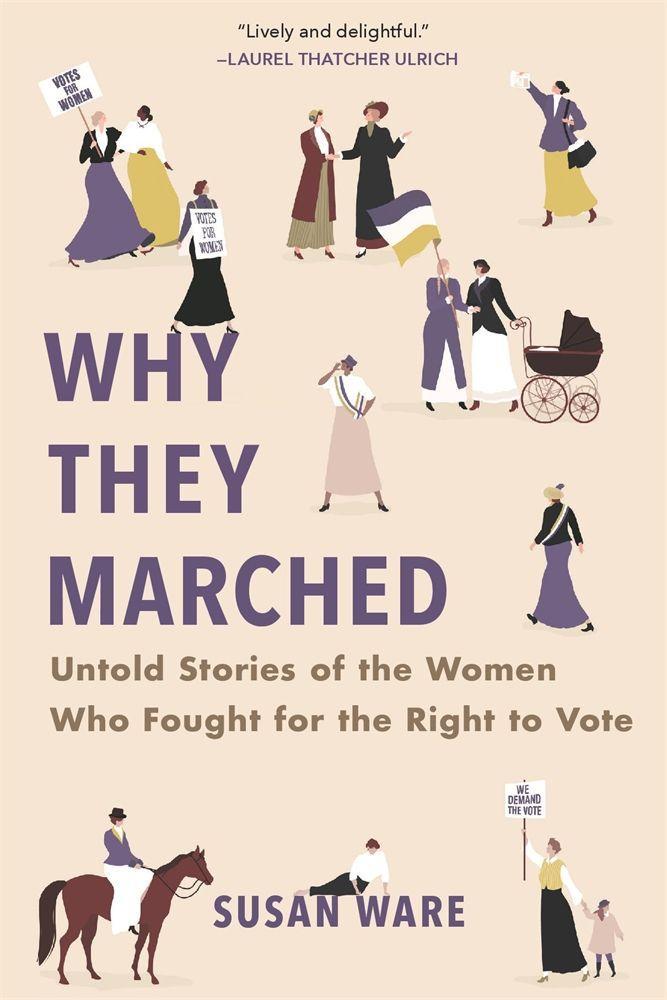 Książka Why They Marched Susan Ware