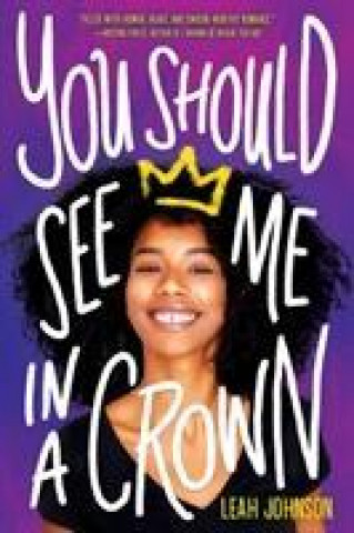 Book You Should See Me in a Crown Leah Johnson