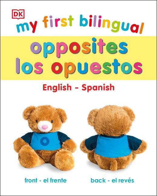 Книга My First Bilingual Opposites / Opuestos 