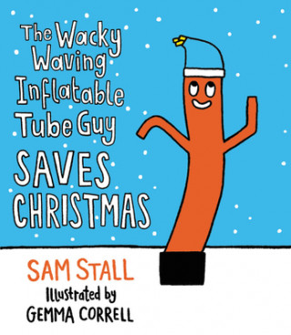 Carte The Wacky Waving Inflatable Tube Guy Saves Christmas Gemma Correll