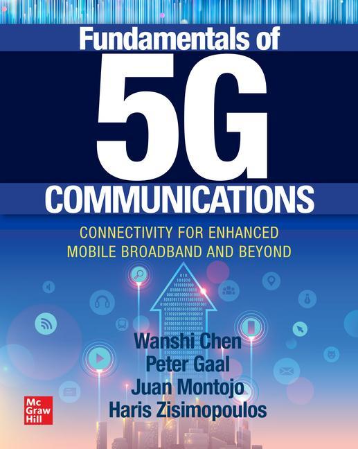 Könyv Fundamentals of 5G Communications: Connectivity for Enhanced Mobile Broadband and Beyond Wanshi Chen