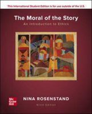 Kniha ISE The Moral of the Story: An Introduction to Ethics Nina Rosenstand