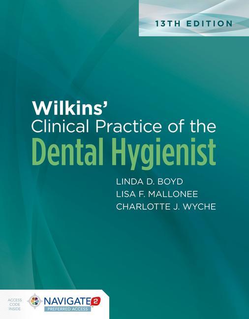 Book Wilkins' Clinical Practice of the Dental Hygienist with Navigate 2 Preferred Access with Workbook Lisa F. Mallonee