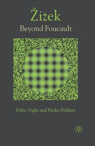 Книга Zizek: Beyond Foucault H. Feldner