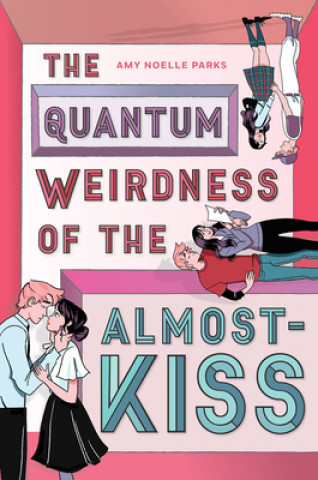 Kniha Quantum Weirdness of the Almost-Kiss 