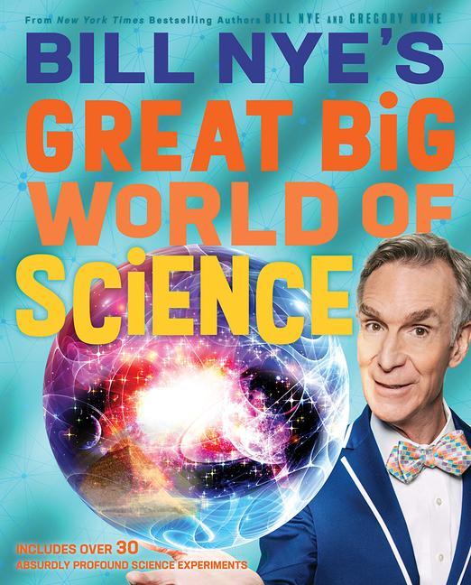 Carte Bill Nye's Great Big World of Science Gregory Mone