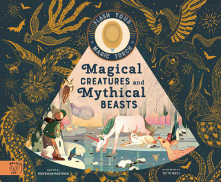Könyv Magical Creatures and Mythical Beasts: Includes Magic Flashlight Which Illuminates More Than 30 Magical Beasts! Victo Ngai