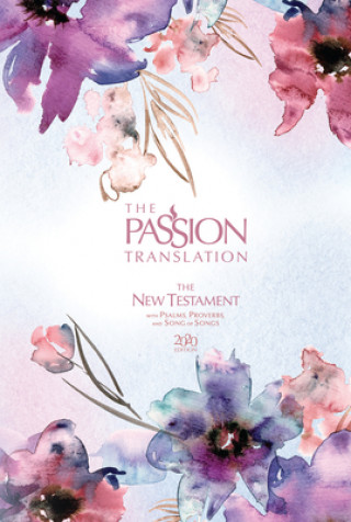 Könyv The Passion Translation New Testament (2020 Edition) Passion in Plum: With Psalms, Proverbs and Song of Songs 