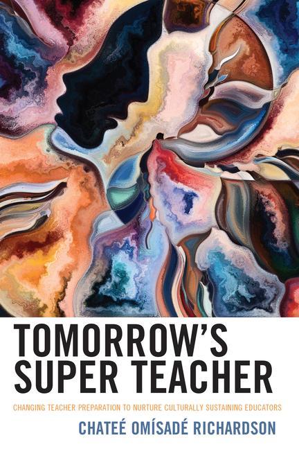Knjiga Tomorrow's Super Teacher Chateé Omísadé Richardson