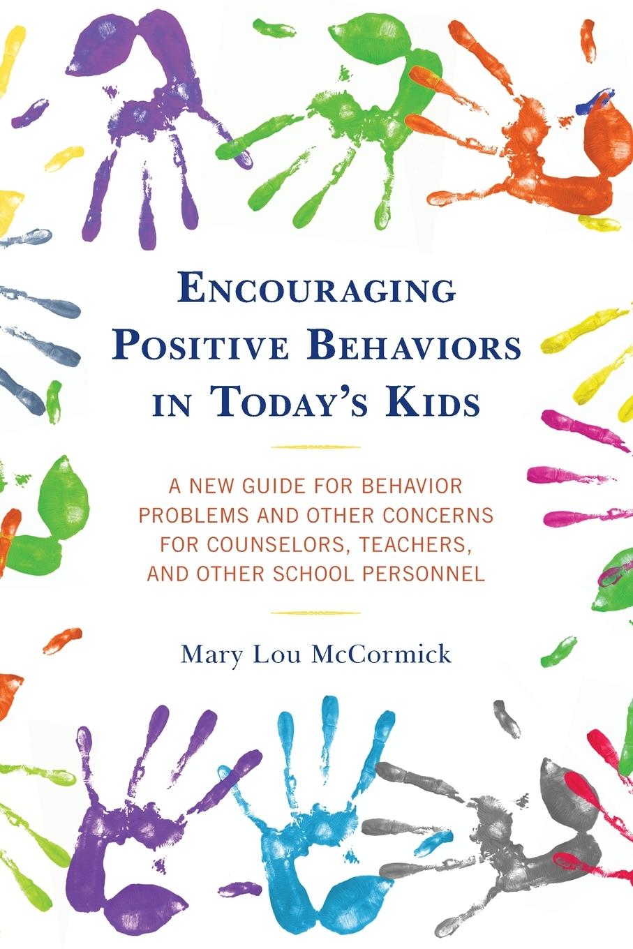 Knjiga Encouraging Positive Behaviors in Today's Kids Mary Lou McCormick