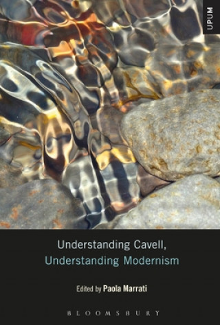 Knjiga Understanding Cavell, Understanding Modernism MARRATI PAOLA