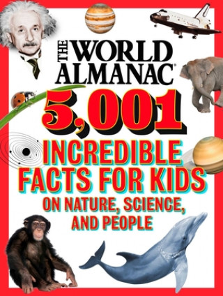 Carte World Almanac 5,001 Incredible Facts for Kids on Nature, Science, and People 