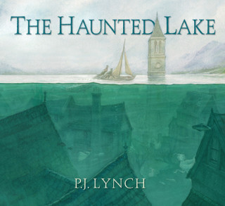 Kniha The Haunted Lake P. J. Lynch