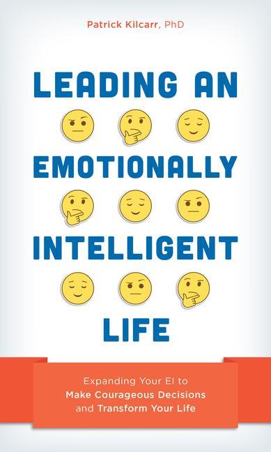 Knjiga Leading an Emotionally Intelligent Life Patrick Kilcarr