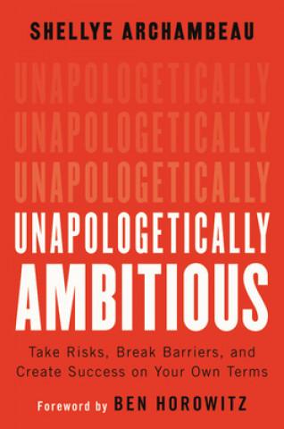 Kniha Unapologetically Ambitious Ben Horowitz