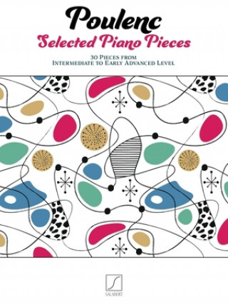 Book Poulenc: Selected Piano Pieces - 30 Pieces from Intermediate to Early Advanced Level 