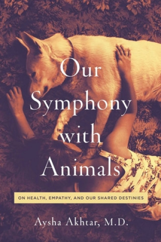 Kniha Our Symphony with Animals Carl Safina