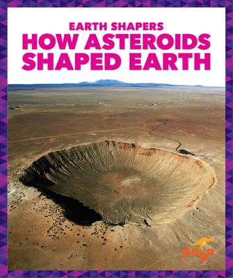 Könyv How Asteroids Shaped Earth Jane P. Gardner