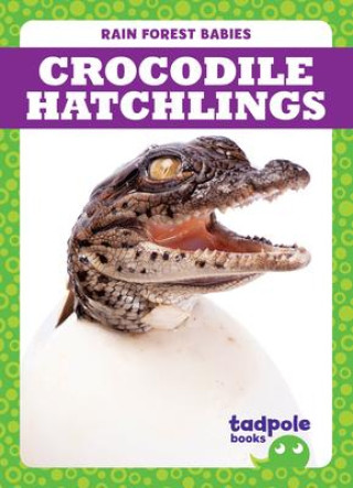 Knjiga Crocodile Hatchlings Genevieve Nilsen