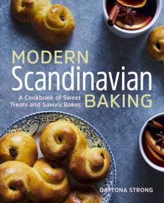 Книга Modern Scandinavian Baking: A Cookbook of Sweet Treats and Savory Bakes 