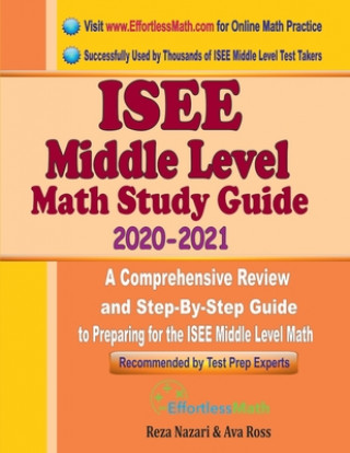 Książka ISEE Middle Level Math Study Guide 2020 - 2021: A Comprehensive Review and Step-By-Step Guide to Preparing for the ISEE Middle Level Math Reza Nazari