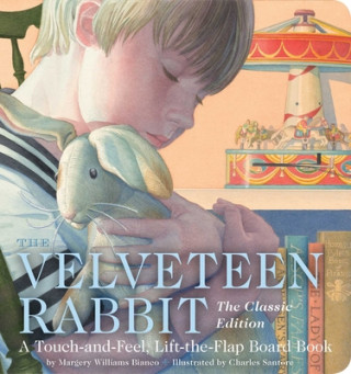 Kniha The Velveteen Rabbit Touch and Feel Board Book: The Classic Edition 