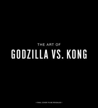 Kniha Godzilla vs. Kong: One Will Fall: The Art of the Ultimate Battle Royale 