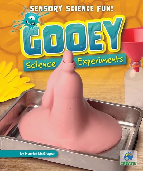 Kniha Gooey Science Experiments Harriet McGregor