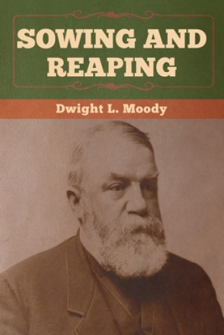 Libro Sowing and Reaping Dwight L. Moody