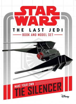 Книга Star Wars: The Last Jedi Book and Model: Make Your Own Tie Silencer 