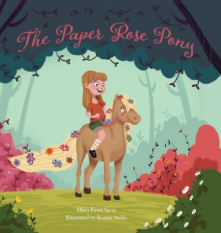 Knjiga Paper Rose Pony Mello Beatriz