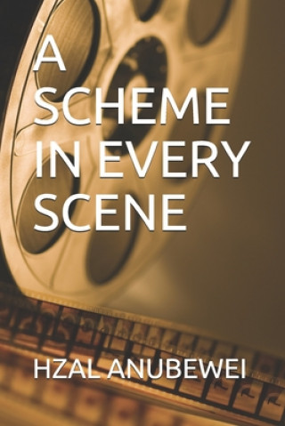 Knjiga A Scheme in Every Scene Hzal Anubewei