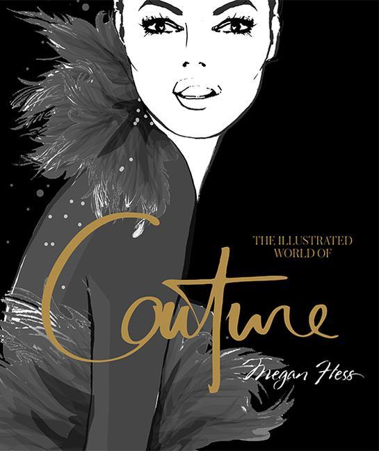 Книга Illustrated World of Couture 