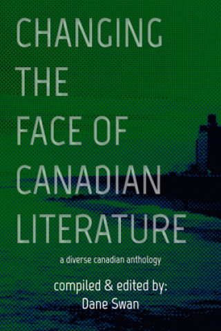 Könyv Changing the Face of Canadian Literature 