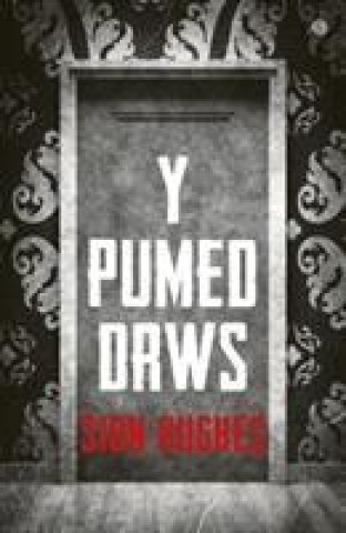Kniha Pumed Drws, Y Sion Hughes