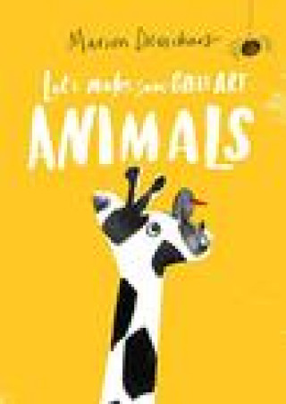 Carte Let's Make Some Great Art: Animals 