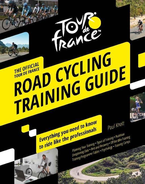 Carte Official Tour de France Road Cycling Training Guide Paul Knott