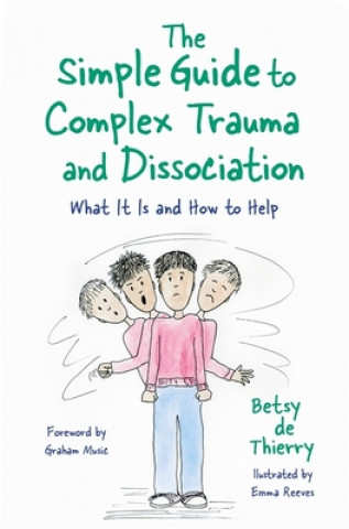 Книга Simple Guide to Complex Trauma and Dissociation Graham Music