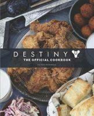 Kniha Destiny: The Official Cookbook Victoria Rosenthal