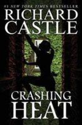 Kniha Crashing Heat (Castle) Richard Castle