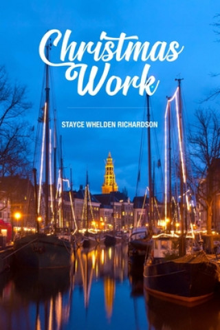 Knjiga Christmas Work Stayce Whelden Richardson