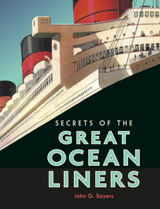 Kniha Secrets of the Great Ocean Liners John G. Sayers