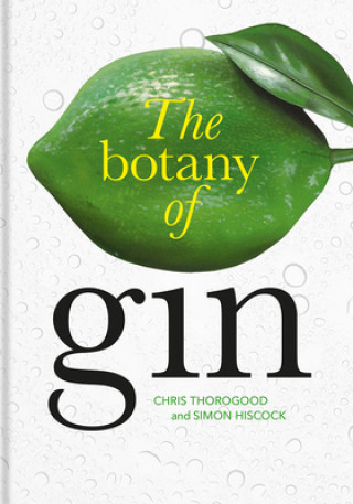 Kniha Botany of Gin, The Chris Thorogood