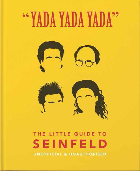 Carte Yada Yada Yada: The Little Guide to Seinfeld OH LITTLE BOOK
