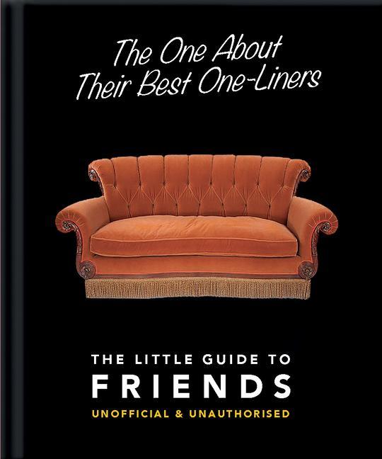 Könyv One About Their Best One-Liners: The Little Guide to Friends OH LITTLE BOOK