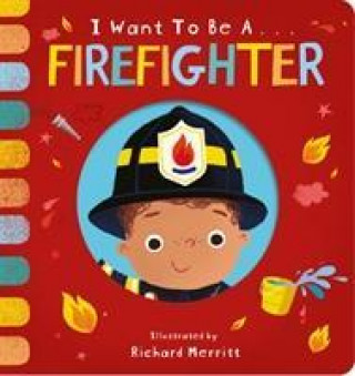 Carte I Want to be a Firefighter Becky Davies