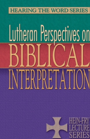 Carte Lutheran Perspectives on Biblical Interpretation 
