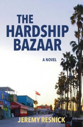 Knjiga Hardship Bazaar Jeremy Resnick