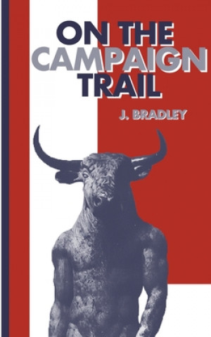 Buch On the Campaign Trail J. Bradley