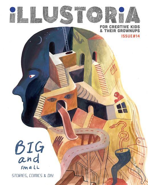 Carte Illustoria: For Creative Kids and Their Grownups: Issue 15: Big & Small: Stories, Comics, DIY 